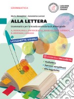 Alla lettera. Vol. A-B-Prove d'ingresso-In prima!-Le regole. Per la Scuola media. Con DVD-ROM. Con e-book. Con espansione online libro