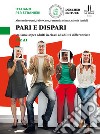 Pari e dispari. Italiano L2 per adulti in classi ad abilità differenziate. Livello Pre A1 libro