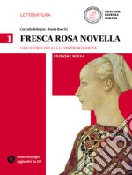 Fresca rosa novella. Ediz. rossa. Per le Scuole superiori. Con DVD-ROM. Con e-book. Con espansione online. Vol. 1 libro usato