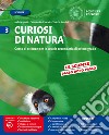 Curiosi di natura. Per la Scuola media. Con e-book. Con espansione online. Vol. 3 libro