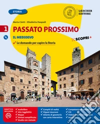 Passato prossimo. Le domande per capire la storia. Con Atlante di geostoria e Quaderno delle competenze. Per la Scuola media. Con e-book. Con espansione online. Con DVD-ROM. Vol. 1: Il medioevo libro