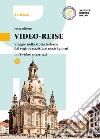 Video-reise. Viaggio nella storia tedesca dal regime nazista ai nostri giorni in 18 video. Per la Scuola media. Con e-book. Con espansione online libro