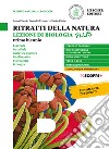 Ritratti della natura. Lezioni di biologia. Plus. Per il biennio delle Scuole superiori. Con e-book. Con espansione online. Vol. 1 libro