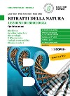 Ritratti della natura. Lezioni di biologia. Per la 5ª classe delle Scuole superiori. Con e-book. Con espansione online libro