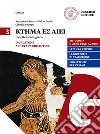 Ktema es aiei. La letteratura greca. Per il triennio del Liceo classico. Con e-book. Con espansione online. Vol. 3: Da Platone all'età tardoantica libro