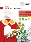 Viva la chimica! Per il 5° anno delle Scuole superiori. Con e-book. Con espansione online libro di Corno Marta