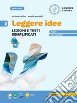 Leggere idee. Lezioni e testi semplificati. Per la Scuola media. Vol. 2 libro