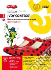 ¡Voy contigo! Mis competencias para comunicar en español. Libro del alumno y Cuaderno de ejercicios. Per la Scuola media. Con e-book. Con espansione online. Con CD-Audio. Vol. 1 libro di Salvaggio Manuela Maisto Diana