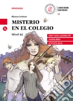 Misterio en el colegio (nivel A2). Ediz. a caratteri grandi. Con audiolibro