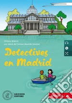 Detectives en Madrid. Le narrative graduate in spagnolo. Nivel A1. Con e-book. Con espansione online. Con CD-Audio