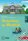 Detectives en Madrid. Le narrative graduate in spagnolo. Nivel A1. Con e-book. Con espansione online. Con CD-Audio libro di Bianco Viviana