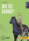 Wo ist Darko? Le narrative graduate in tedesco. B1. Con CD Audio formato MP3 libro