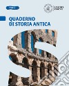 Passato prossimo. Le domande per capire la storia. Quaderno di storia antica. Per la Scuola media libro