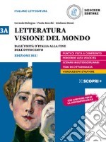 Letteratura visione del mondo. Per il triennio delle Scuole superiori. Con e-book. Con espansione online. Vol. 3A: Dall'Unità d'Italia alla fine dell'Ottocento libro usato