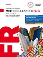 Histoire Plus. Manuel d'histoire pour les sections EsaBac. Méthode & langue Plus. Per il triennio delle Scuole superiori. Con e-book. Con espansione online libro