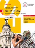 ¡Me encanta! Mis competencias para comunicar en español. Libro y cuaderno. Per il biennio delle Scuole superiori. Con ebook. Con espansione online. Con CD-ROM. Vol. 3 libro