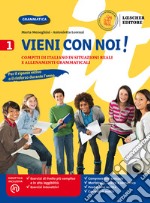 Vieni con noi! Compiti di italiano in situazioni reali e allenamenti grammaticali. Per la Scuola media. Con e-book. Con espansione online. Vol. 1 libro