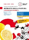 Ritratti della natura. Lezioni di chimica. Per il biennio delle Scuole superiori. Con e-book. Con espansione online libro