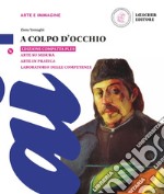 a colpo d'occhio. Ediz. compatta plus. Per la Scuola media. Con e-book. Con espansione online. Con Libro: Arte su misura. Con Libro: Laboratorio delle competenze. Con DVD-ROM libro