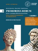 Primordia rerum. Storia e antologia della letteratura latina. Per il triennio delle Scuole superiori. Con e-book. Con espansione online. Vol. 3: Dalla prima età imperiale al tardoantico libro usato