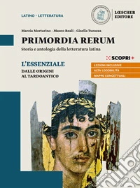 Primordia rerum. Storia e antologia della letteratura latina. L'essenziale. Dalle origini al tardoantico. Per il triennio delle Scuole superiori. Con e-book. Con espansione online libro