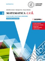 Matematica c.v.d. Calcolare, valutare, dedurre. Ediz. azzurra. Per le Scuole superiori. Con e-book. Con espansione online. Vol. 2 libro usato