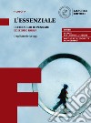 Coraggio di pensare. L'essenziale. Dagli arcaici a oggi. Ediz. rossa. Per i Licei e gli Ist. magistrali. Con e-book. Con espansione online (Il) libro