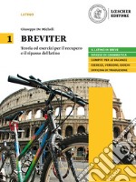 Breviter. Teoria ed esercizi per il recupero e il ripasso del latino. Per il biennio delle Scuole superiori. Con e-book. Con espansione online. Vol. 1 libro