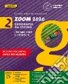 Zoom 2020. Geografia da vicino. Con Atlante. Per la Scuola media. Con e-book. Con espansione online. Vol. 2: L' Europa: Stati e istituzioni libro