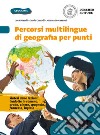 Zoom 2020. Geografia da vicino. Percorsi multilingue per punti. Per la Scuola media. Con e-book. Con espansione online libro