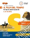 Filo del tempo. Per legare passato e presente. Per la Scuola media. Con e-book. Con espansione online (Il). Vol. 2: L' età moderna libro di Cartiglia Carlo Gallesio Barbara