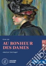 Au bonheur des dames. Niveau B2 (avancé). Con CD Audio formato MP3. Con e-book. Con espansione online libro