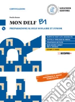 Mon DELF. Preparazione al DELF Scolaire et Junior. B1. Con Soluzioni. Per le Scuole superiori. Con e-book. Con espansione online. Con CD-Audio libro