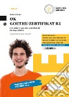 OK Goethe Zertifikat B2. Der sichere Weg zum Zertifikat B2 für Jugendliche. Preparazione al nuovo esame B2. Per il triennio delle Scuole superiori. Con CD-Audio libro di Bickert Norbert