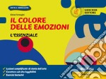 Colore delle emozioni. Corso di arte e immagine. L'essenziale. Per la Scuola media. Con e-book. Con espansione online (Il) libro