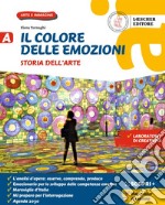 Colore delle emozioni. Corso di arte e immagine. Con Mi preparo per l'interrogazione. Per la Scuola media. Con e-book. Con espansione online (Il). Vol. A: Storia dell'arte libro