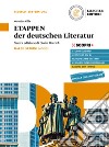 ETAPPEN der deutschen Literatur. Per il triennio delle Scuole superiori. Con e-book. Con espansione online libro di Villa Veronica