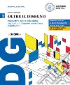 Oltre il disegno. Per le Scuole superiori. Con e-book. Con espansione online. Vol. 2: Assonometria, prospettiva, disegno a mano libera e digitale, architettura, disegno a mano libera e digitale 3D libro