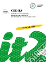 CEDILS. Certificazione in didattica dell'italiano a stranieri dell'Università Ca Foscari di Venezia. Nuova ediz. libro