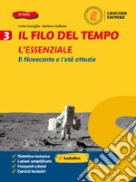 Filo del tempo. L'essenziale. Per la Scuola media (Il). Vol. 3 libro