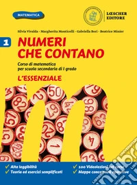 Numeri che contano. Corso di matematica per la scuola secondaria di primo grado. L'essenziale. Per la Scuola media. Con e-book. Con espansione online. Vol. 1 libro