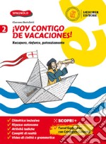 ¡Voy contigo de vacaciones! Recupero, rinforzo, potenziamento. Per la Scuola media. Vol. 2 libro