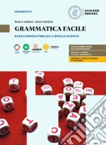 Parole per fare. Dalla lingua parlata a quella scritta. Grammatica facile. Per le Scuole superiori. Con e-book. Con espansione online libro