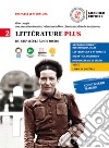 Litterature plus. Per i Licei e EsaBac. Con e-book. Con espansione online. Vol. 2: Du XIXe siècle à nos jours libro di Langin Elisa