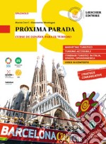 Próxima parada. Curso de español para el turismo. Próxima parada. Per le Scuole superiori libro