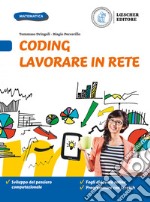 Coding. Lavorare in rete. Per la Scuola media. Con e-book. Con espansione online libro