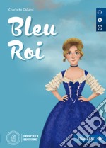 Blue rois. Niveau B1 (intermédiaire). Con e-book. Con espansione online. Con CD-Audio libro