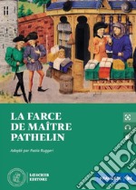 Farce de maître Pathelin. Con File audio scaricabile e online (La) libro