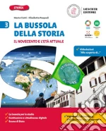 Bussola della storia. Con Quaderno delle competenze 3. Per la Scuola media. Con e-book. Con espansione online (La). Vol. 3 libro