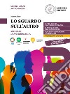 Sguardo sull'altro. Manuale di antropologia. Per le Scuole superiori. Con e-book. Con espansione online (Lo) libro